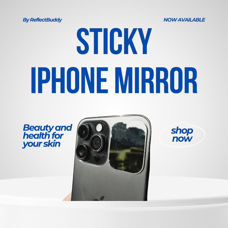 Sticky iPhone Mirror Mount – Your Pocket Portable Mirror - REFLECTBUDDY